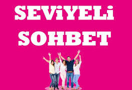 Seviyeli Sohbet